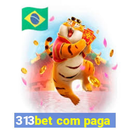 313bet com paga